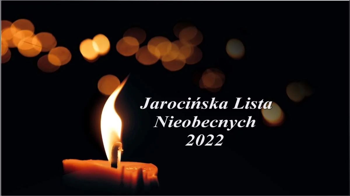 Odeszli 2022. Jarocińska Lista Nieobecnych