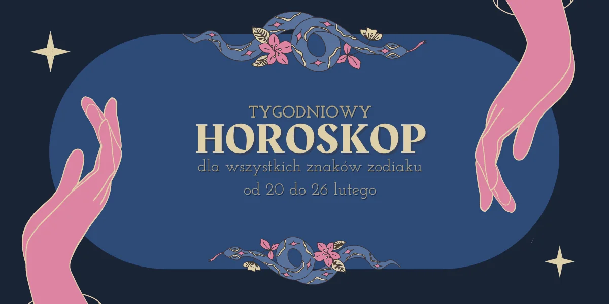 Oto magiczny tygodniowy horoskop dla wszystkich znaków zodiaku [20-26.02.2023] - Zdjęcie główne