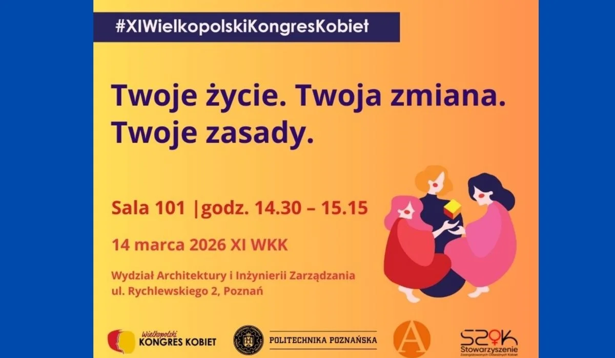 XI Wielkopolski Kongres Kobiet , 14 marca 2026 - zapowiedź panelu Twoje życie, Twoja zmiana, Twoje zasady