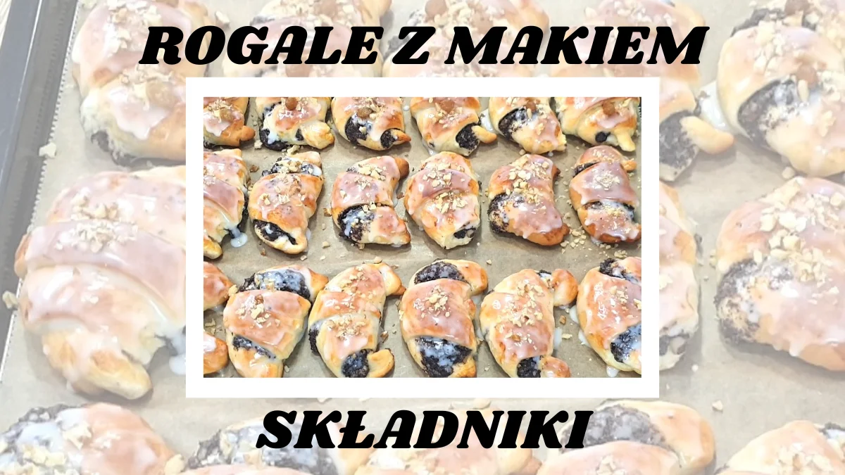 Rogale z makiem składniki: