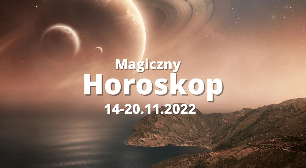 Magiczny horoskop od 14 do 20 listopada. Zdrowie, miłość, praca. - Zdjęcie główne