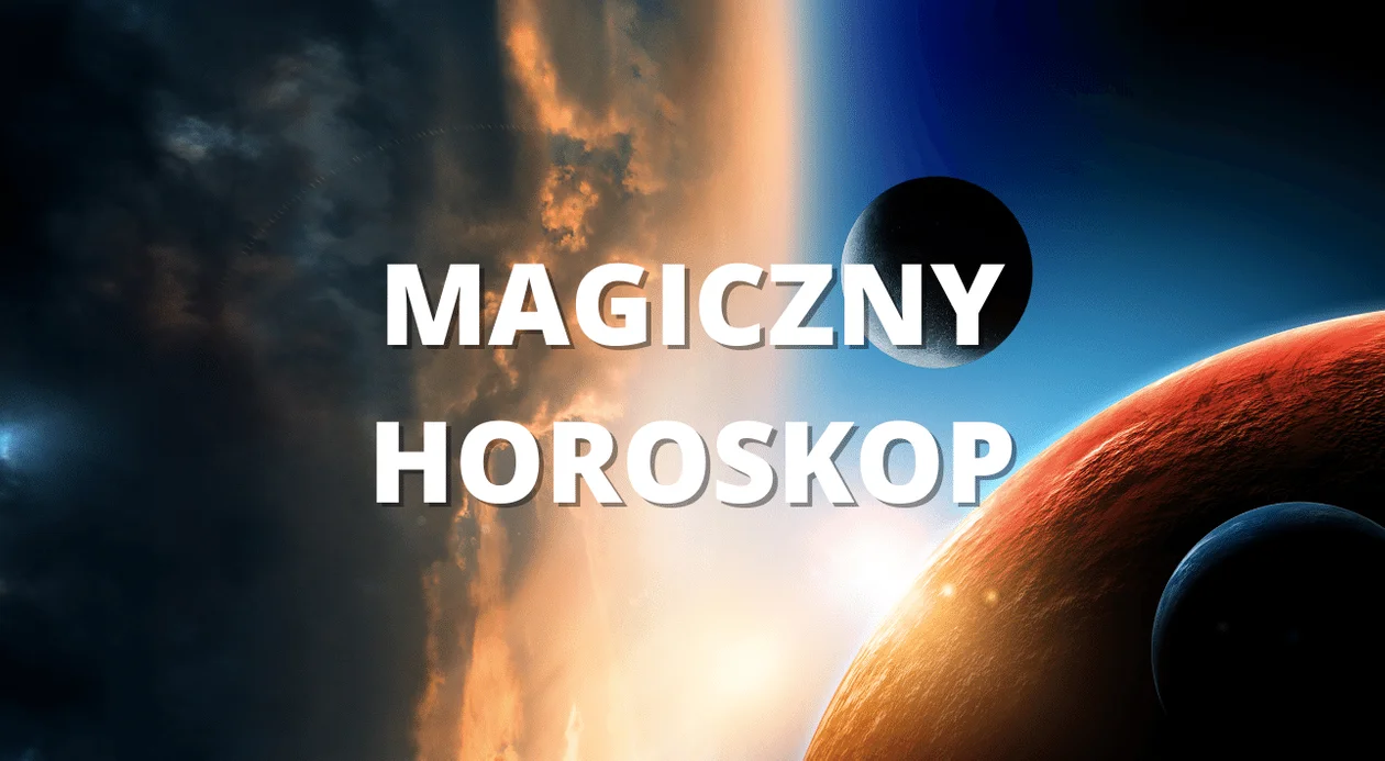 Magiczny horoskop od 10 do 16 października. Poznaj swoją przyszłość. - Zdjęcie główne