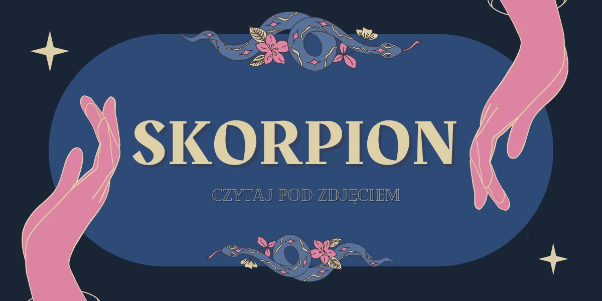 Horoskop tygodniowy Skorpion (23 października - 21 listopada)