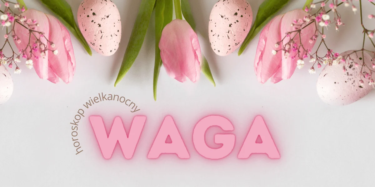 Waga (23 września - 22 października):