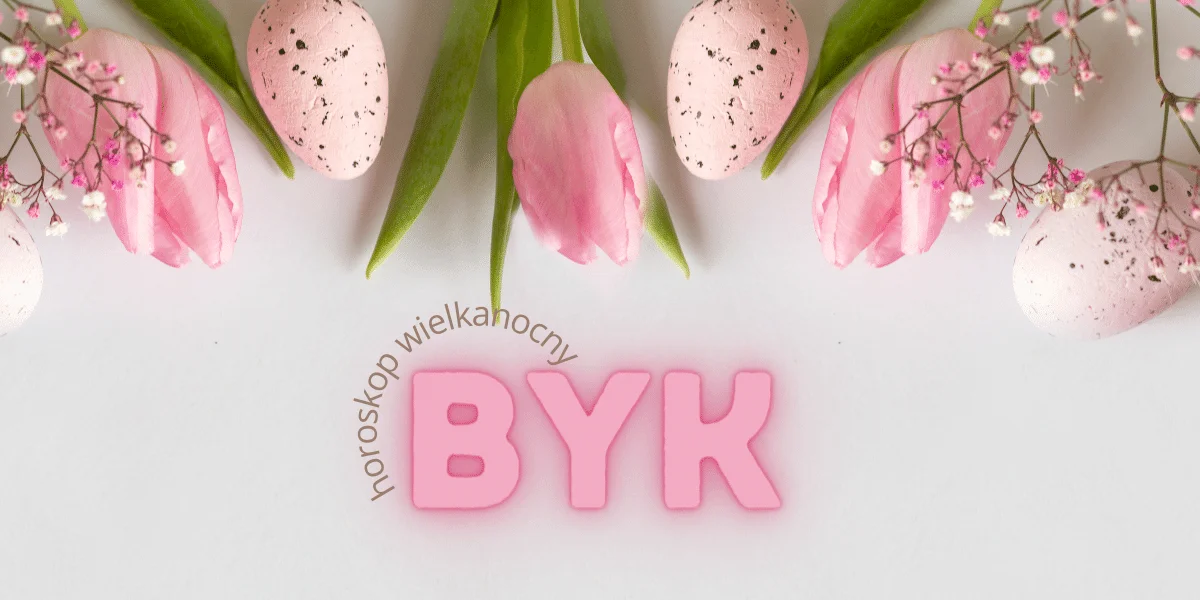 Byk (20 kwietnia - 20 maja):