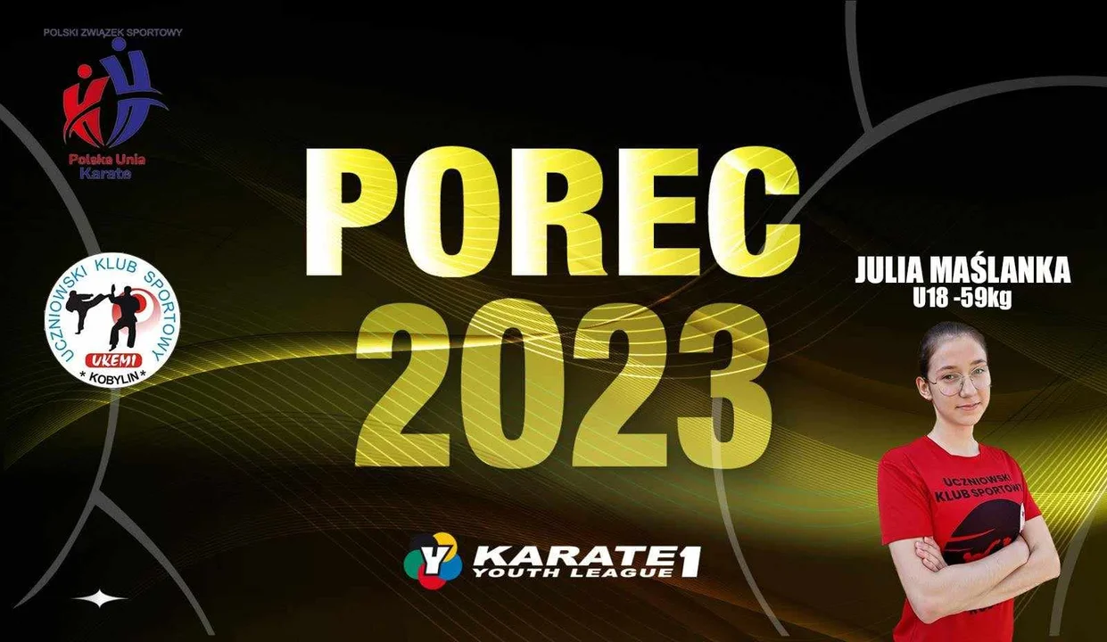 Julia Maślanka z UKEMI Kobylin na KARATE1 YOUTH LEAGUE - POREC 2023