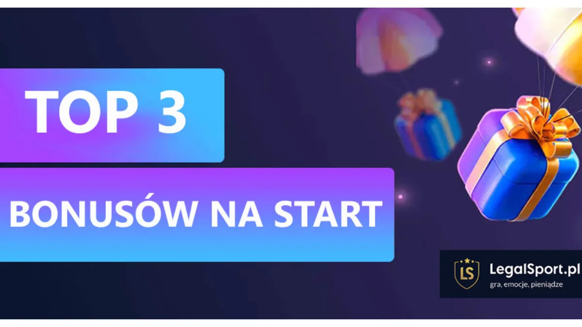 Najlepsze bonusy na start-TOP 3 - Zdjęcie główne