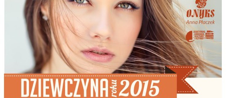Dziś casting na Dziewczynę Roku 2015- pamiętaj! - Zdjęcie główne