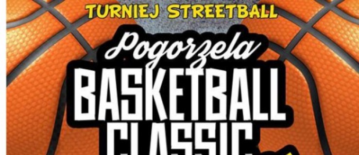 Pogorzela. Turniej streetball - Zdjęcie główne