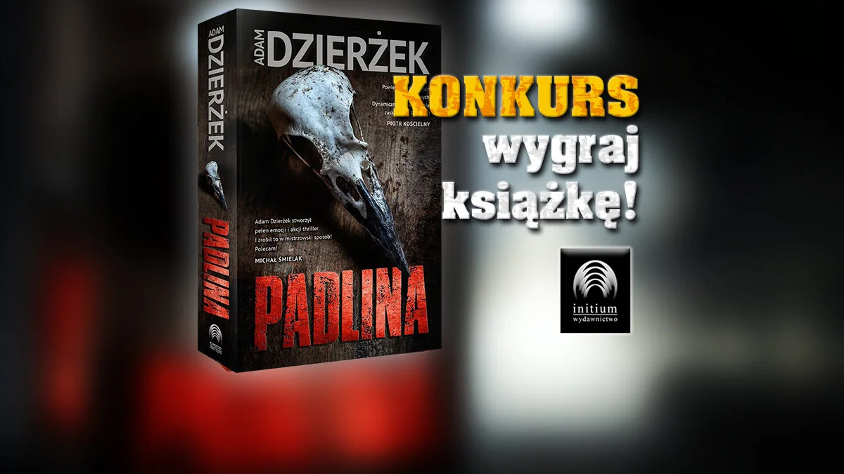 Chcesz wygrać książkę Adama Dzierżka "Padlina"? Weź udział w konkursie - Zdjęcie główne