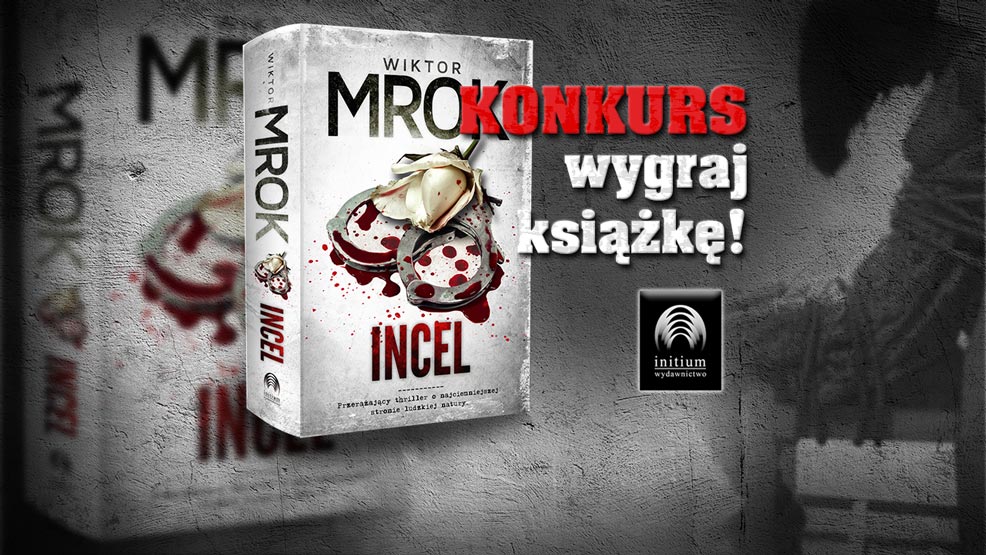 Wygraj powieść "Incel" - Zdjęcie główne