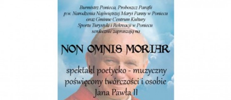 Poniec. Non Omnis Moriar - Zdjęcie główne