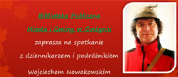 Spotkanie z podróżnikiem i dziennikarzem - Zdjęcie główne