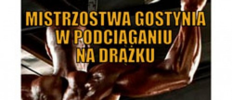 Gostyń. Mistrzostwa w podciąganiu na drążku - Zdjęcie główne