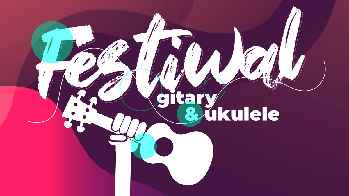 Zapowiada się ciekawy „Festiwal gitary i ukulele” w Gostyniu - Zdjęcie główne