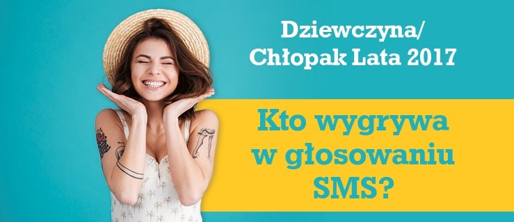 Dziewczyna/Chłopak Lata 2017. Kto otrzymał najwięcej SMS-ów? - Zdjęcie główne