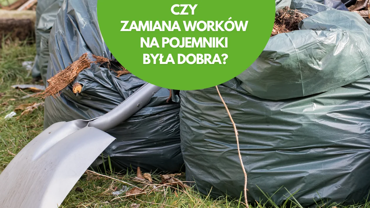 Lepsze worki zamiast pojemników na odpady zielone? Zagłosuj! - Zdjęcie główne