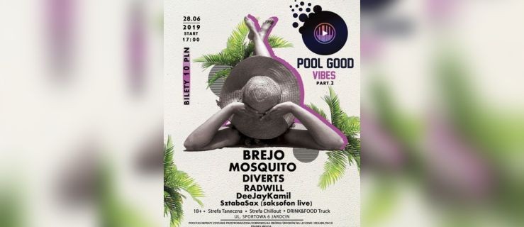 Druga odsłona Pool Good Vibes już w piątek! [WYGRAJ BILETY] - Zdjęcie główne