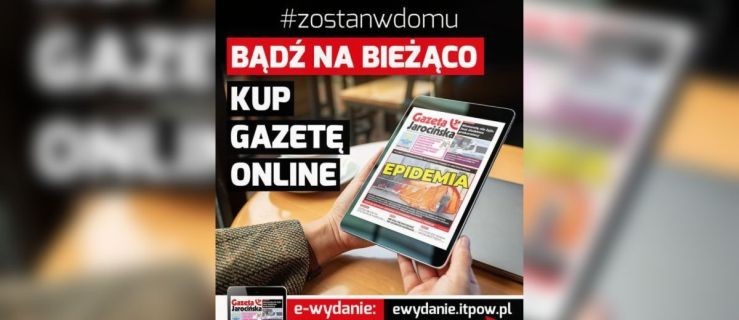 Nie wychodź z domu! Kup e-wydanie Gazety Jarocińskiej - Zdjęcie główne