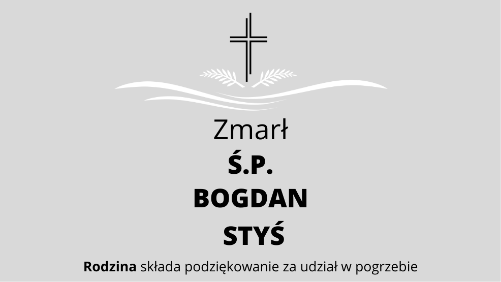 Zmarł Ś.P. Bogdan Styś - Zdjęcie główne