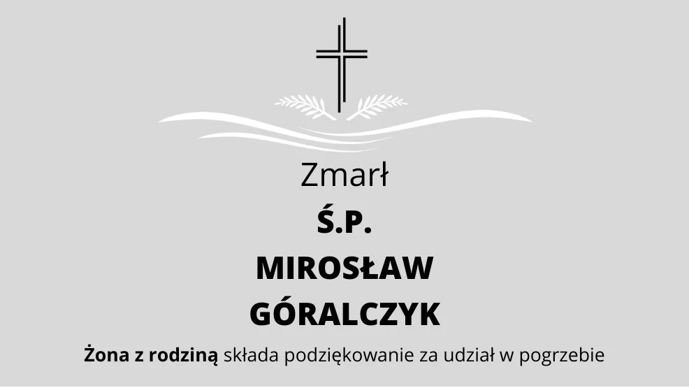 Zmarł Ś.P.  Mirosław Góralczyk - Zdjęcie główne