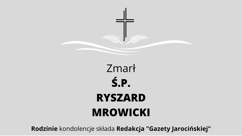 Zmarł Ś.P. Ryszard Mrowicki - Zdjęcie główne