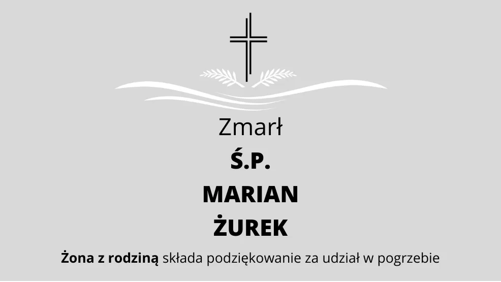 Zmarł  Ś.P. Marian Żurek - Zdjęcie główne