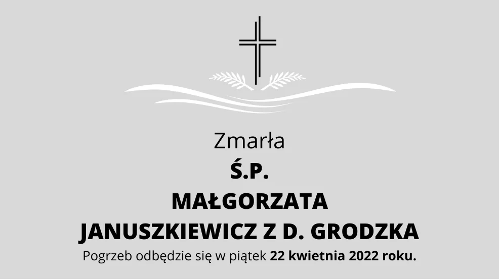 Zmarła Ś.P. Małgorzata Januszkiewicz z d. Grodzka - Zdjęcie główne