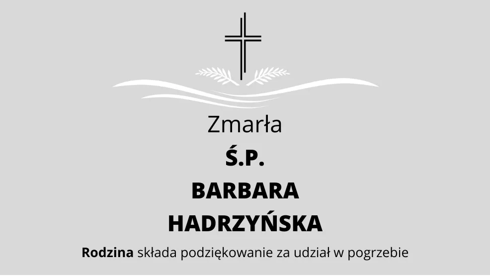 Zmarła Ś.P. Barbara Hadrzyńska - Zdjęcie główne