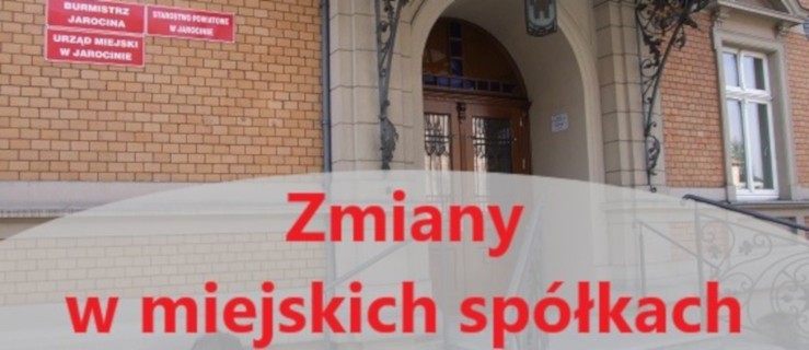 Jarocin. Poważne zmiany w gminnych spółkach - Zdjęcie główne