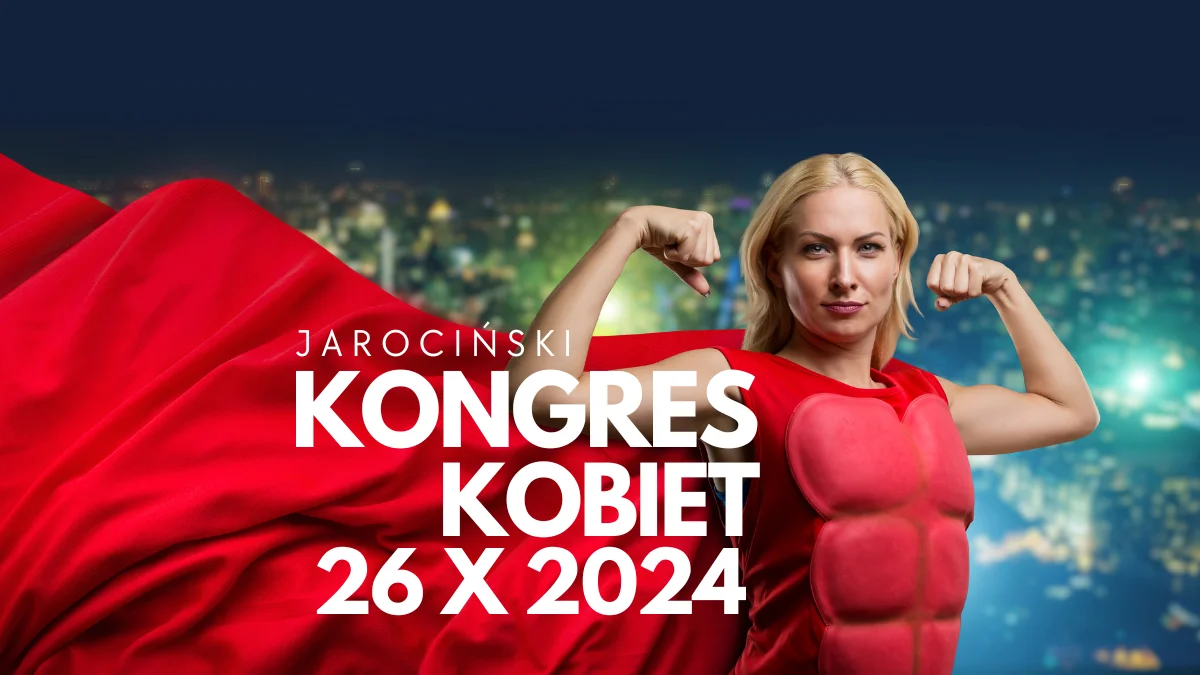 Jarociński Kongres Kobiet. Wyjątkowe wydarzenie już w październiku 2024 r. - Zdjęcie główne