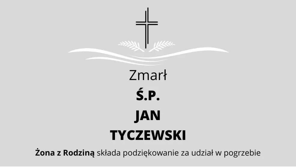 Zmarł Ś.P. Jan Tyczewski - Zdjęcie główne