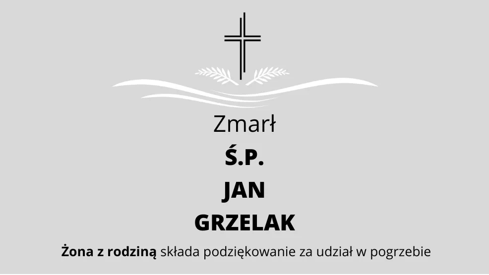 Zmarł Ś.P. Jan Grzelak - Zdjęcie główne