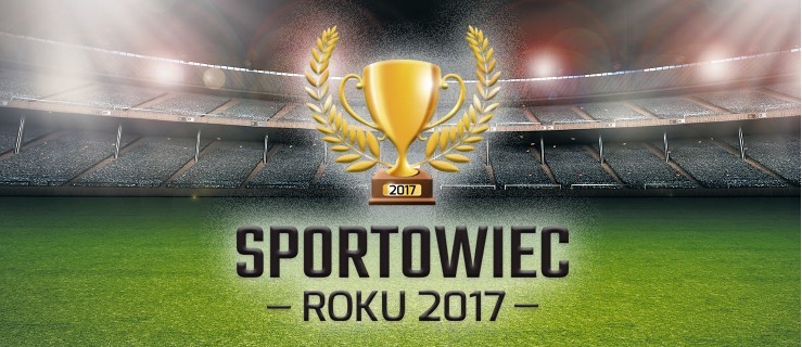 Wybierz najpopularniejszego sportowca i trenera 2017 roku - Zdjęcie główne