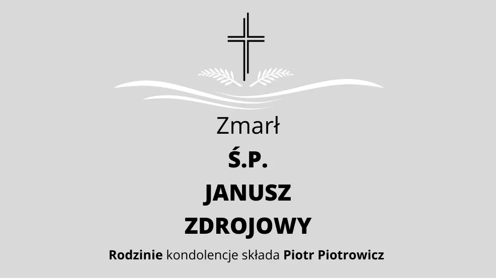 Zmarł Ś.P. Janusz Zdrojowy - Zdjęcie główne
