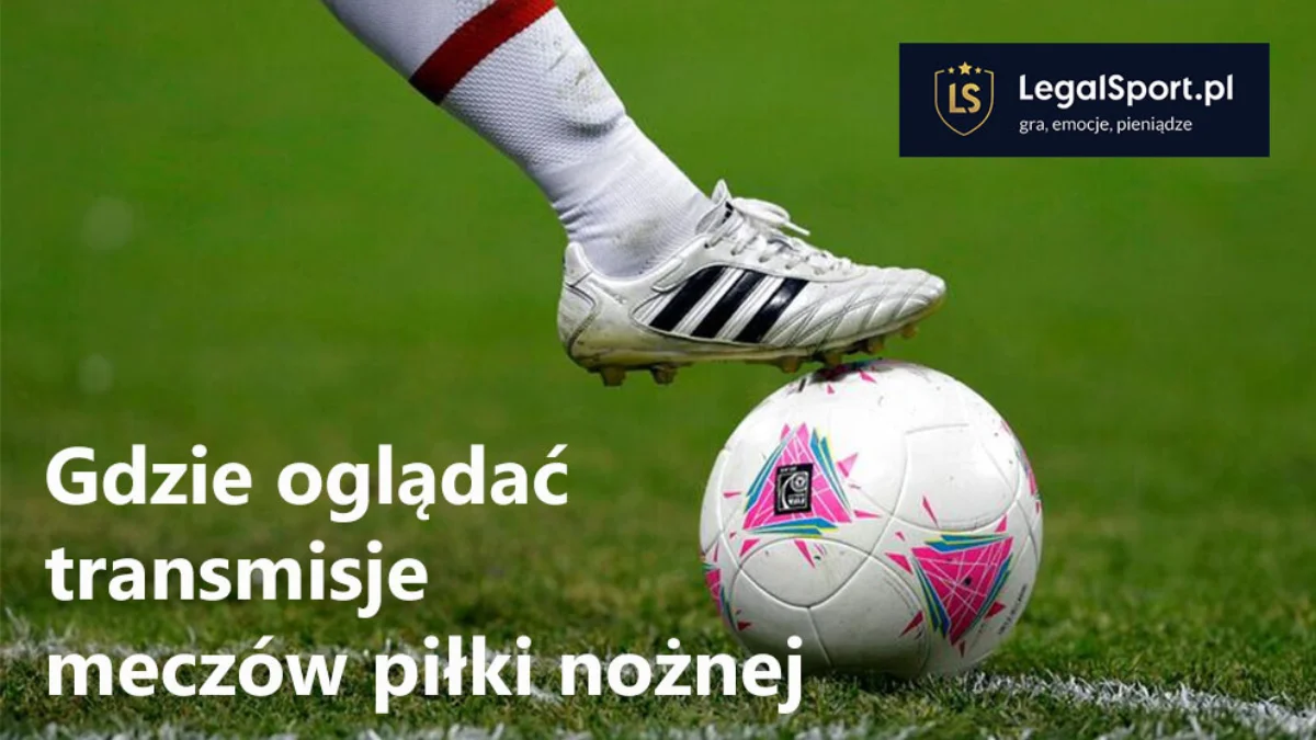 Gdzie oglądać transmisje meczów polskiej piłki nożnej? - Zdjęcie główne