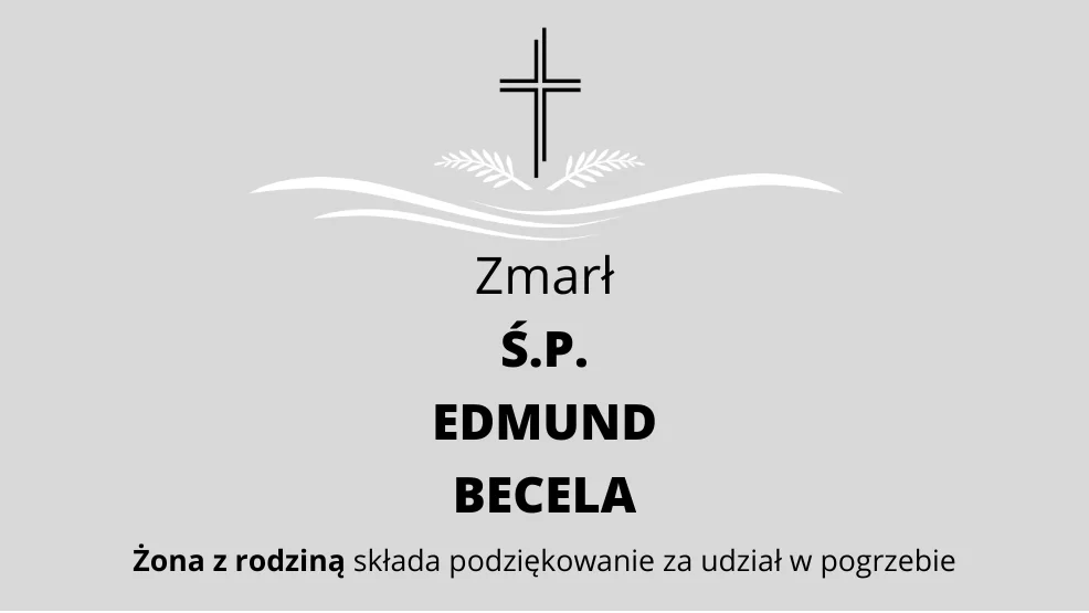 Zmarł Ś.P. Edmund Becela - Zdjęcie główne