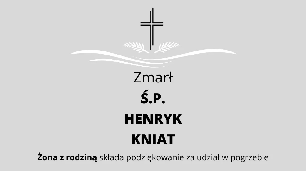 Zmarł Ś.P. Henryk Kniat - Zdjęcie główne