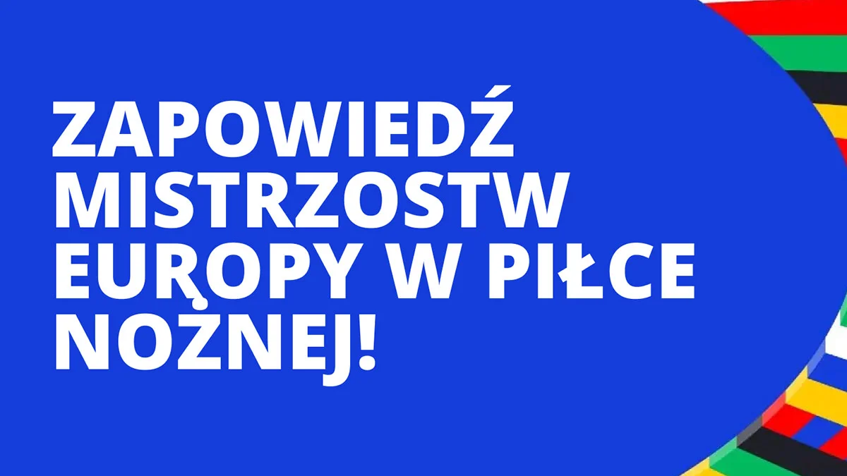 Zapowiedź mistrzostw Europy w piłce nożnej! - Zdjęcie główne