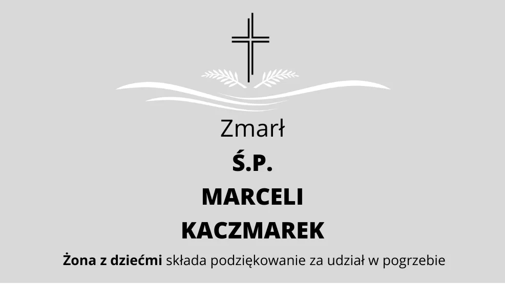 Zmarł Ś.P. Marceli Kaczmarek - Zdjęcie główne