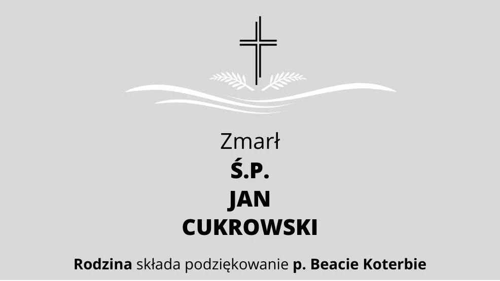 Zmarł Ś.P. Jan Cukrowski - Zdjęcie główne