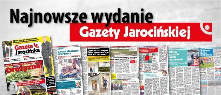 Najnowsze wydanie Gazety Jarocińskiej. ZOBACZ co przeczytasz w numerze - Zdjęcie główne