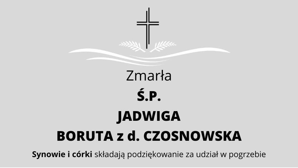 Zmarła Ś.P. Jadwiga Boruta z d. Czosnowska - Zdjęcie główne