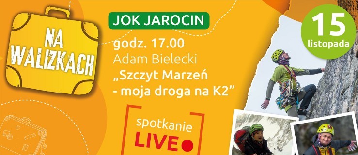 Aktywny weekend z Festiwalem Podróżniczym. Jan Mela, Adam Bielecki online - Zdjęcie główne