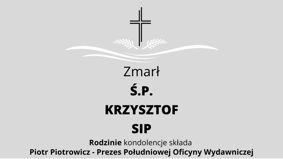 Zmarł Ś.P. Krzysztof Sip - Zdjęcie główne