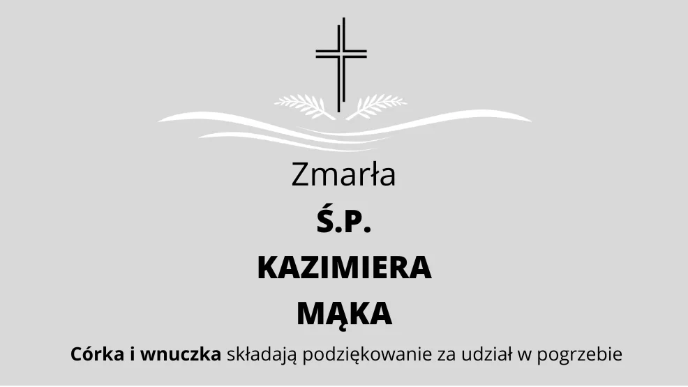 Zmarła Ś.P. Kazimiera Mąka - Zdjęcie główne