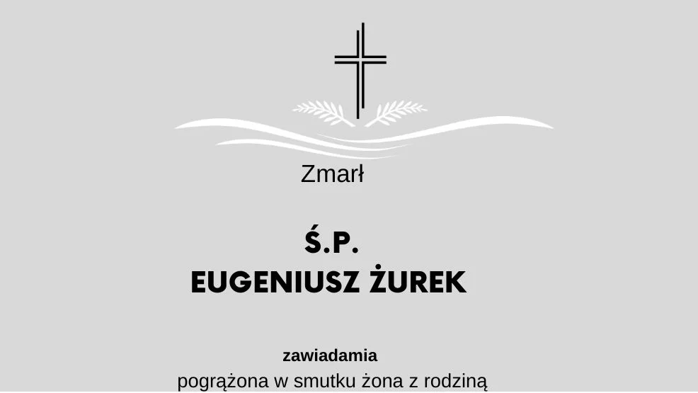 Zmarł Ś.P. EUGENIUSZ ŻUREK - Zdjęcie główne