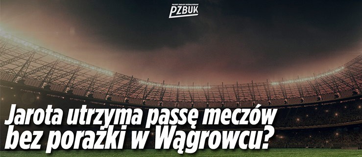 Jarota utrzyma passę meczów bez porażki w Wągrowcu? - Zdjęcie główne