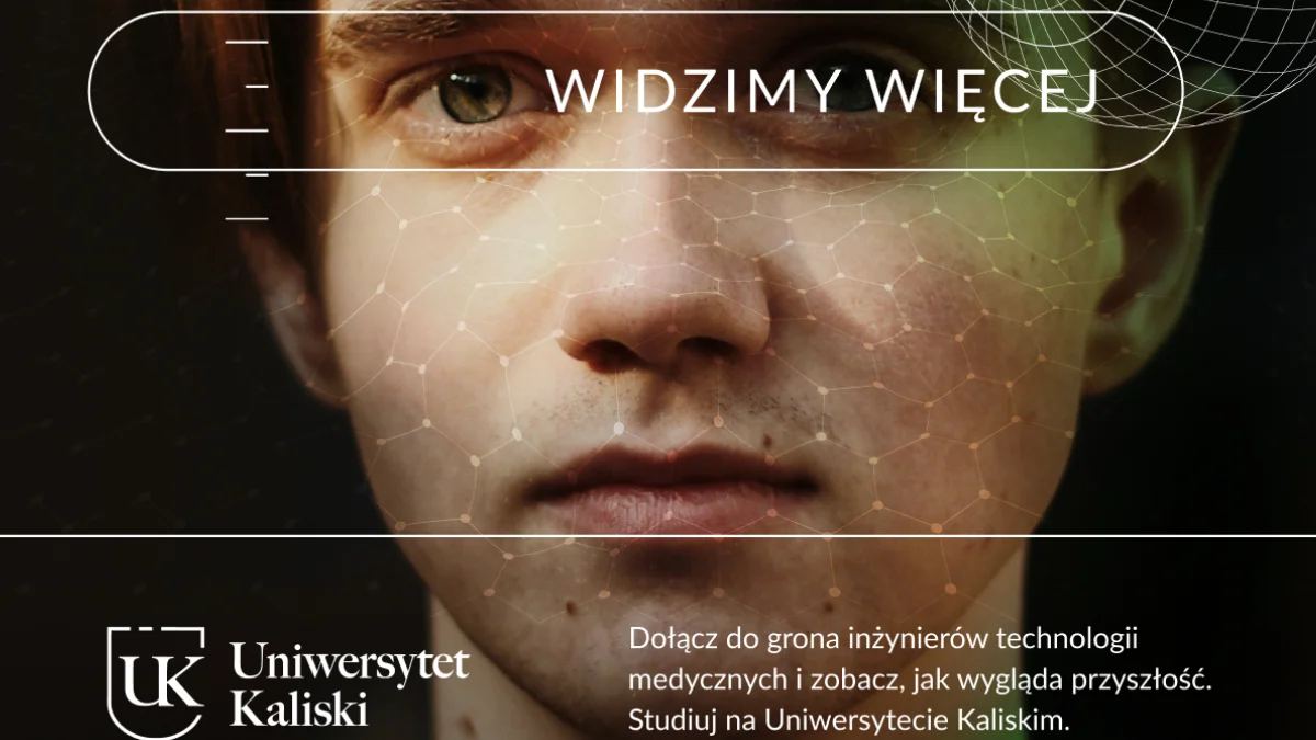 Inżynieria Technologii Medycznych na Uniwersytecie Kaliskim. Widzimy więcej, pomagamy bardziej! - Zdjęcie główne