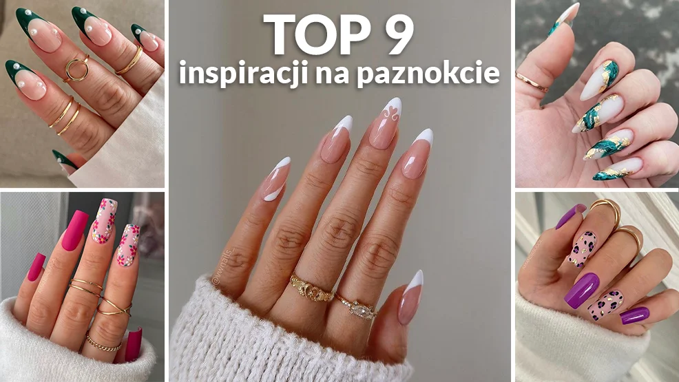 TOP 9 modnych inspiracji na paznokcie [ZDJĘCIA]